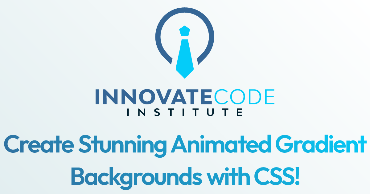 Create Stunning Animated Gradient Backgrounds with CSS! - Innovate Code ...